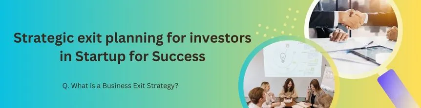 Strategic exit planning for investors in Startup for Success